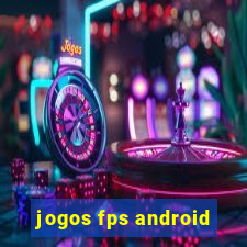 jogos fps android